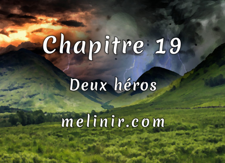 Chapitre 19 – Deux héros